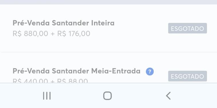 Ingressos de cadeira na pré-venda para clientes do Banco Santander se esgotaram em 1h30 (Reprodução / arquivo pessoal)