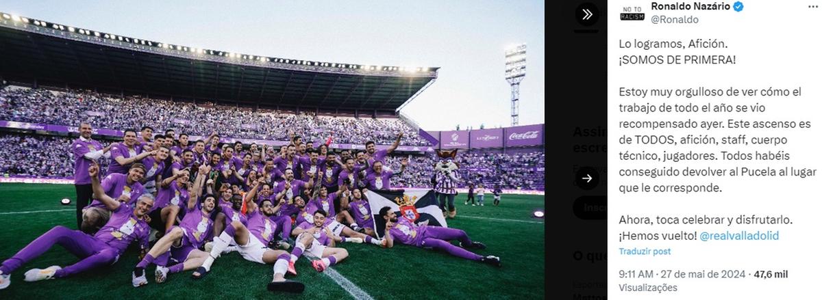 Ronaldo parabeniza grupo pelo acesso do Valladolid (Reprodução / Twitter Ronaldo Nazário)